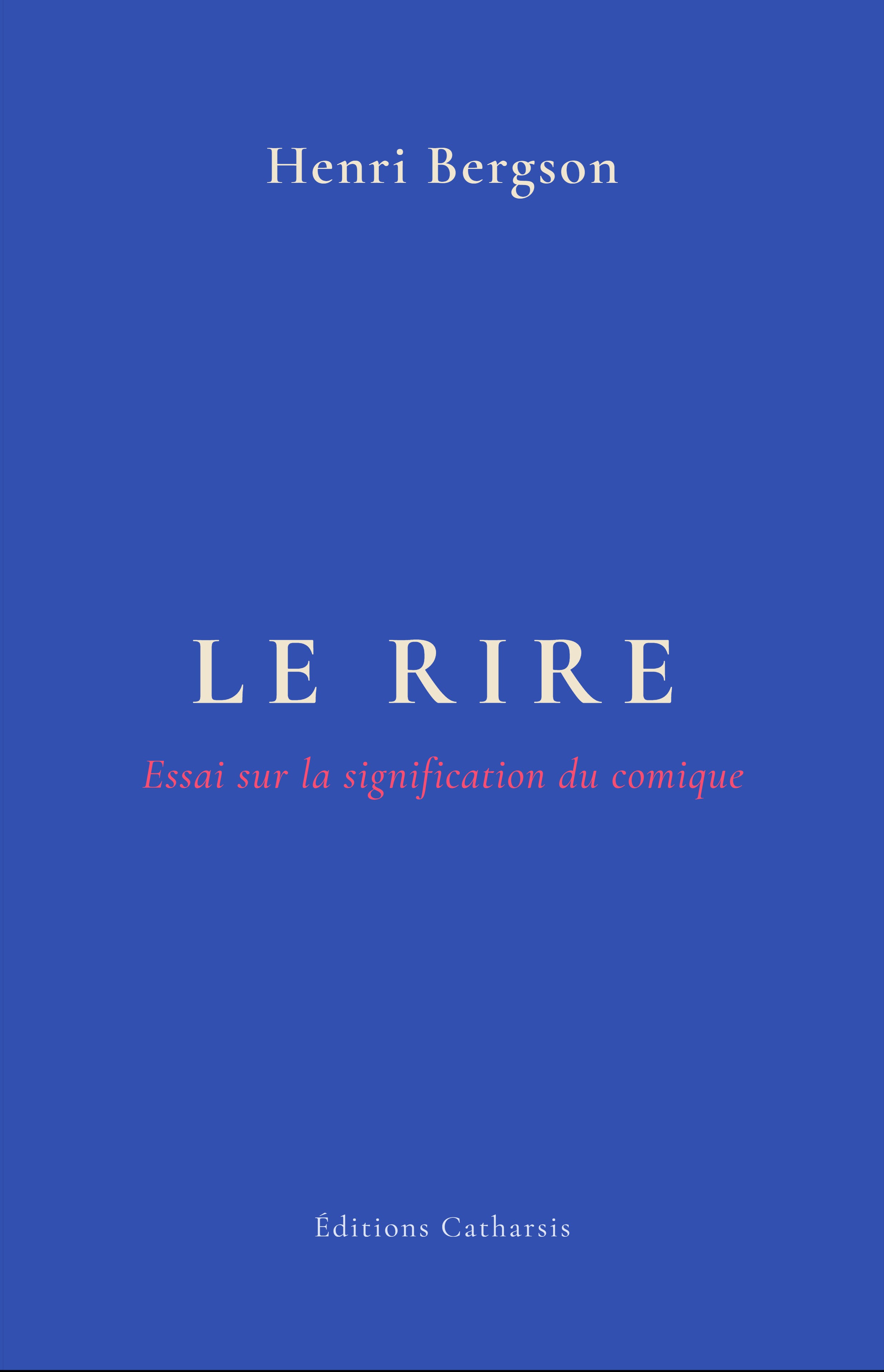 Le Rire — Henri Bergson — Éditions Catharsis